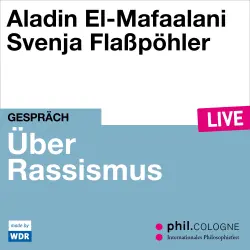 Cover - Aladin El-Mafaalani - Über Rassismus - phil.COLOGNE live