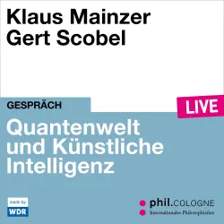 Cover - Klaus Mainzer - Quantenwelt und Künstliche Intelligenz - phil.COLOGNE live