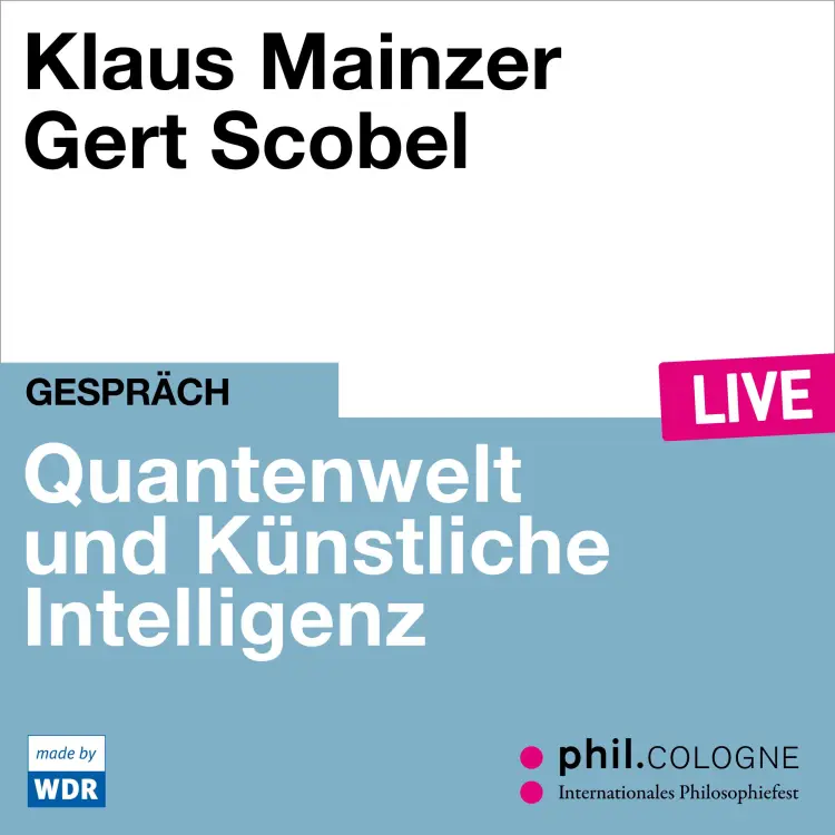Cover von Klaus Mainzer - Quantenwelt und Künstliche Intelligenz - phil.COLOGNE live