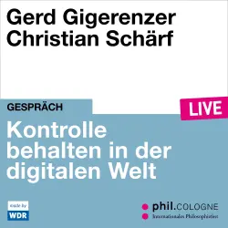 Cover - Gerd Gigerenzer - Kontrolle behalten in der digitalen Welt - phil.COLOGNE live