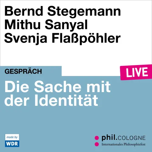 Cover - Bernd Stegemann - Die Sache mit der Identität - phil.COLOGNE live