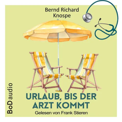 Cover - Bernd Richard Knospe - Urlaub, bis der Arzt kommt
