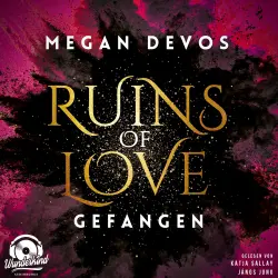 Cover - Megan DeVos - Ruins of Love - Grace & Hayden - Band 1 - Gefangen