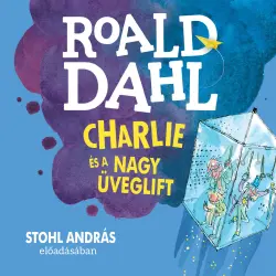 Cover - Roald Dahl - Charlie és a nagy üveglift
