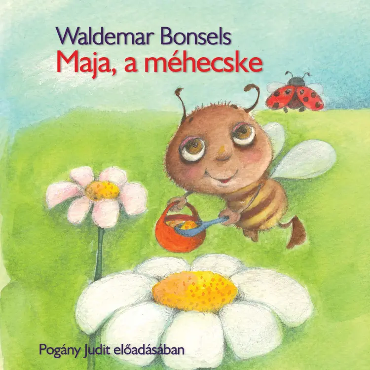Cover von Waldemar Bonsels - Maja, a méhecske