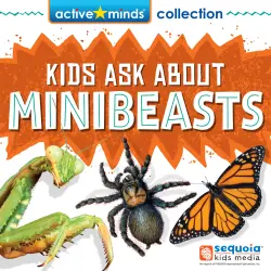 Cover - Christopher Nicholas - Kids Ask About MINIBEASTS! - Active Minds Collection