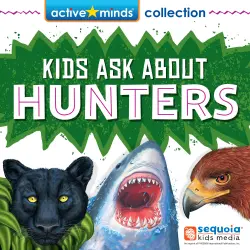 Cover - Bendix Anderson - Active Minds Collection: Kids Ask About HUNTERS!