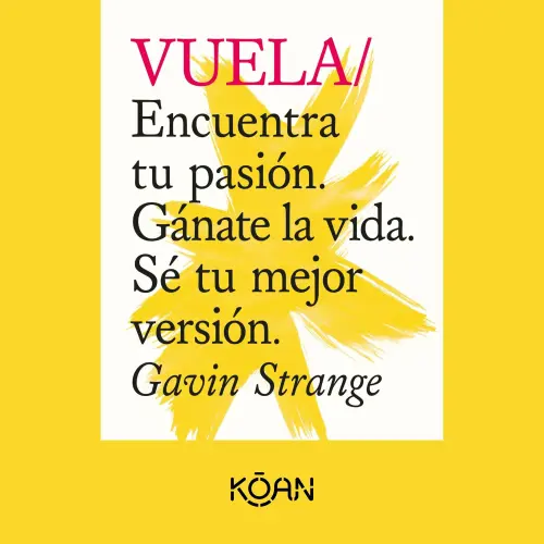 Cover - Gavin Strange - VUELA - Encuentra tu pasión. Gánate la vida. Sé tu mejor versión.