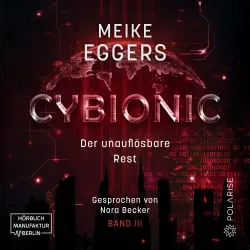 Cover - Meike Eggers - Cybionic - Band 3 - Der unauflösbare Rest
