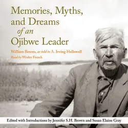 Cover - William Berens - Rupert's Land Record Society Series - Book 10 - Memories, Myths, and Dreams of an Ojibwe Leader