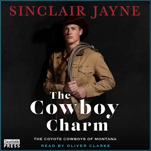 Cover - Sinclair Jayne - The Cowboy Charm - Coyote Cowboys of Montana, Book 4