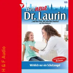 Cover - Viola Maybach - Der neue Dr. Laurin - Band 105 - Wirklich nur ein Schutzengel?