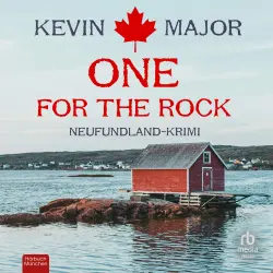 Cover - Kevin Major - Sebastian Synard - Ein Neufundland-Krimi - Band 1 - One for the Rock