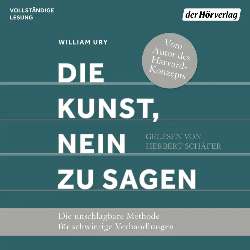 Cover von William Ury - Die Kunst, Nein zu sagen - Die unschlagbare Methode für schwierige Verhandlungen