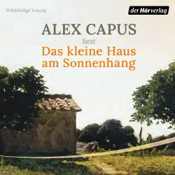 Cover - Alex Capus - Das kleine Haus am Sonnenhang