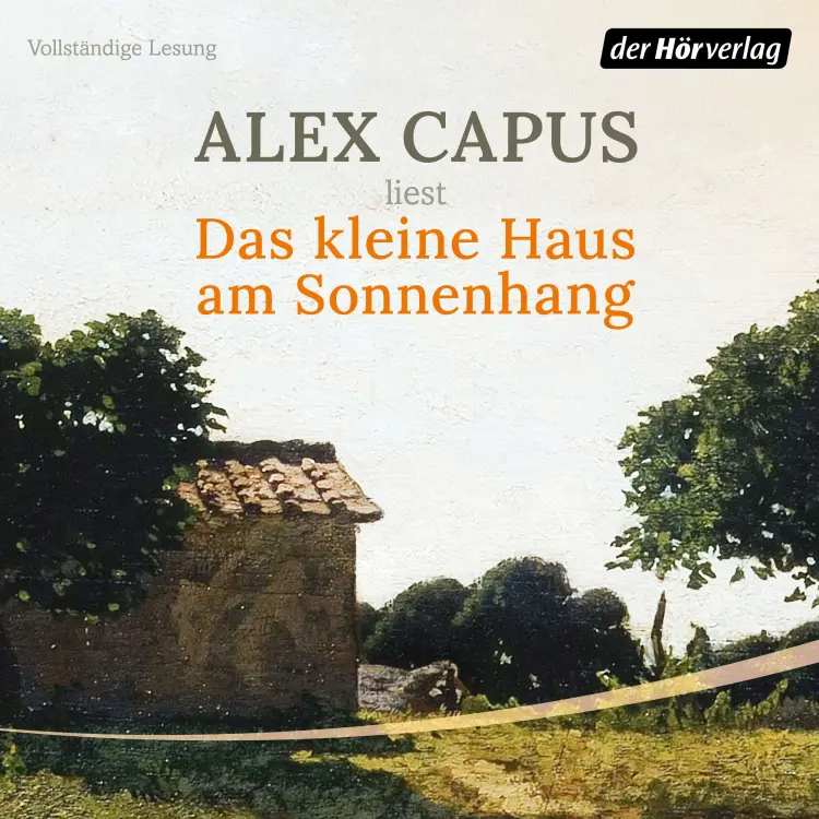 Cover von Alex Capus - Das kleine Haus am Sonnenhang
