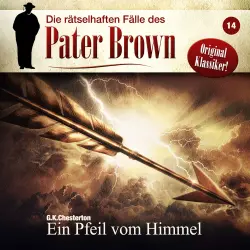 Cover - Die rätselhaften Fälle des Pater Brown - Folge 14 - Ein Pfeil vom Himmel