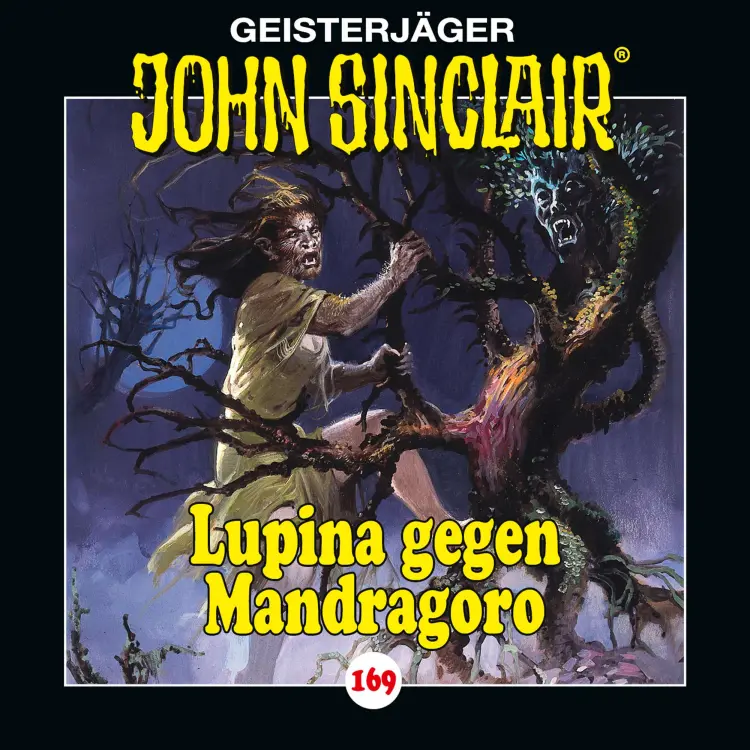 Cover von John Sinclair - Folge 169 - Lupina gegen Mandragoro - Teil 2 von 2