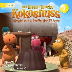 Cover - Der Kleine Drache Kokosnuss - Folge 3 - Amadeus in Gefahr - Der Meisterkuchenbäcker - Gewusst Wie - Wettstreit der Kuscheltiere - Hörspiel zur 2. Staffel der TV-Serie