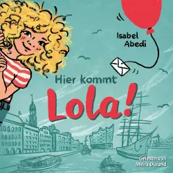 Cover - Isabel Abedi - Lola - Band 1 - Hier kommt Lola!