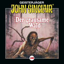 Cover - John Sinclair - Folge 168 - Der grausame Wald - Teil 1 von 2