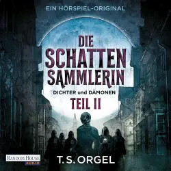 Cover - T.S. Orgel - Dichter und Dämonen - Teil 2 - Die Schattensammlerin