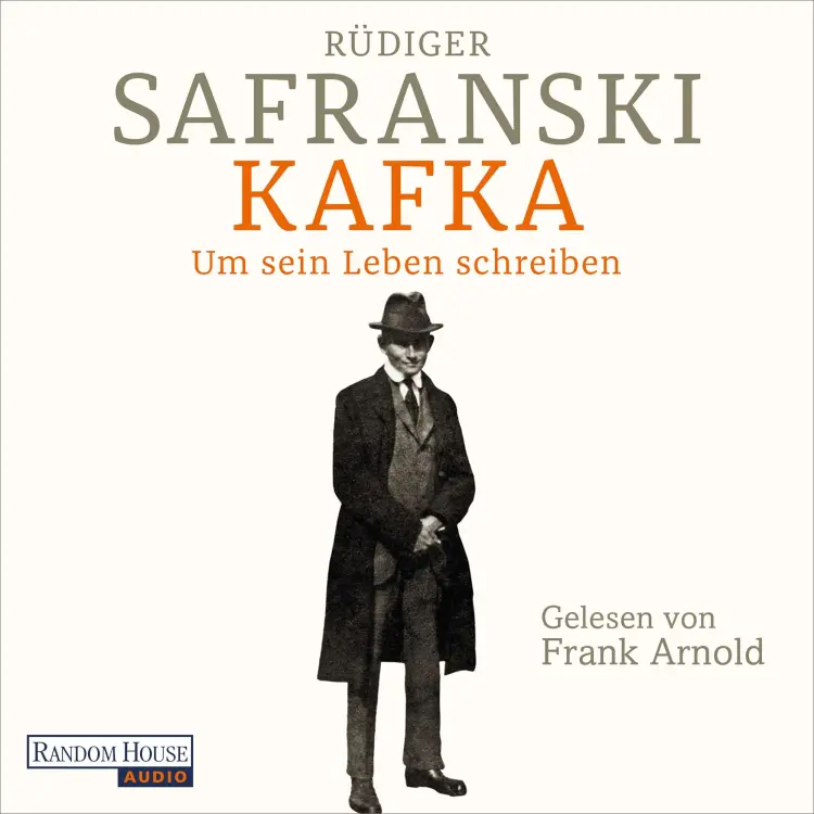 Cover von Rüdiger Safranski - Kafka - Um sein Leben schreiben