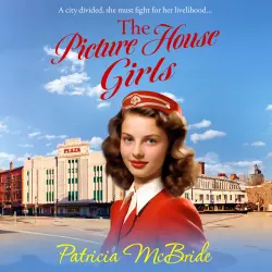 Cover - Patricia McBride - The Picture House Girls - The Lily Baker Series, Book 1