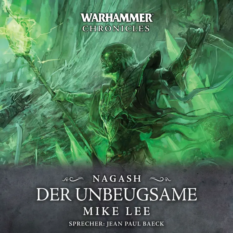 Cover von Mike Lee - Warhammer Chronicles: Nagash 2 - Der Unbeugsame