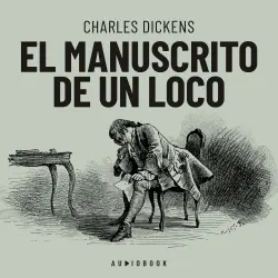 Cover - Charles Dickens - El manuscrito de un loco