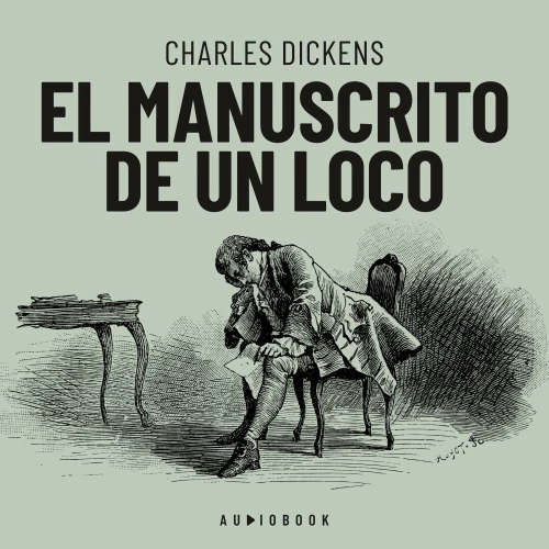 Cover - Charles Dickens - El manuscrito de un loco