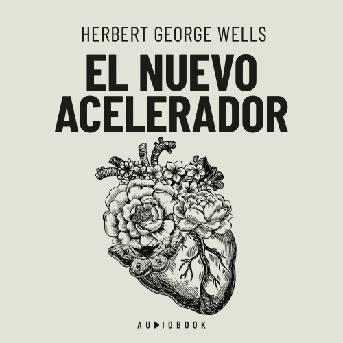 Cover - Herbert George Wells - El nuevo acelerador