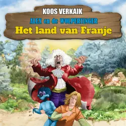 Cover - Koos Verkaik - Alex en de Wolpertinger - Deel 4 - Het land van Franje