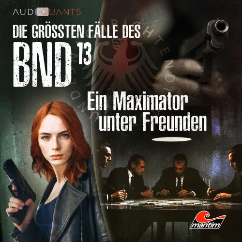 Cover von Die größten Fälle des BND - Folge 13 - Ein Maximator unter Freunden