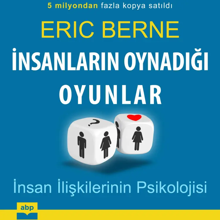 Cover von Eric Berne - İnsanların Oynadığı Oyunlar - İnsan İlişkilerinin Psikolojisi