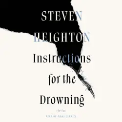 Cover - Steven Heighton - Instructions for the Drowning