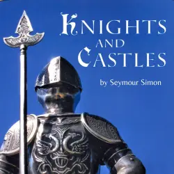 Cover - Seymour Simon - Knights and Castles
