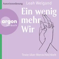 Cover - Leah Weigand - Ein wenig mehr wir - Texte über Menschlichkeit