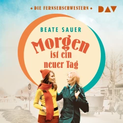 Cover - Beate Sauer - Fernsehschwestern - Band 2 - Morgen ist ein neuer Tag