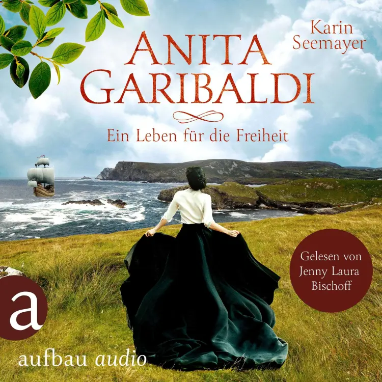 Cover von Karin Seemayer - Anita Garibaldi - Ein Leben für die Freiheit