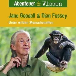 Cover - Abenteuer & Wissen - Jane Goodall & Diane Fossey - Unter wilden Menschenaffen