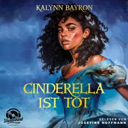Cover - Kalynn Bayron - Cinderella ist tot