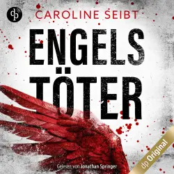 Cover - Caroline Seibt - Ein Theo Weiland-Thriller - Band 2 - Engelstöter