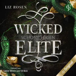 Cover - Liz Rosen - Blackbury Academy-Reihe - Band 2 - Wicked Elite - Schöne Lügen