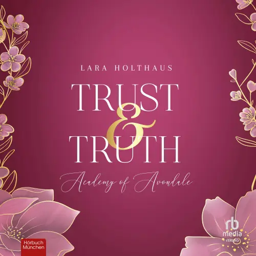 Cover von Lara Holthaus - Academy of Avondale - Band 1 - Trust & Truth
