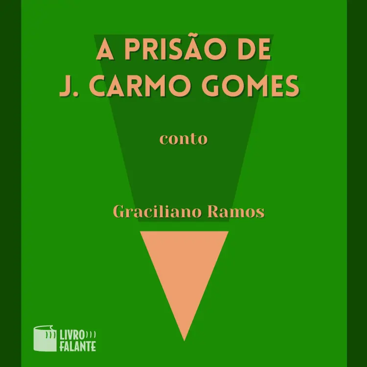Cover von Graciliano Ramos - A prisão de J. Carmo Gomes - A short tale