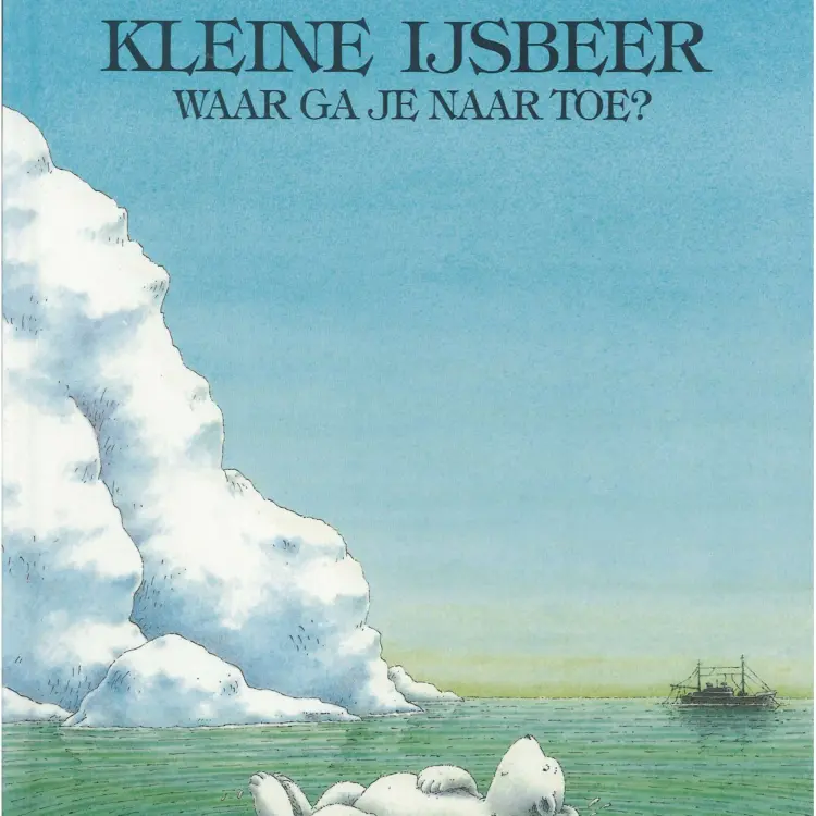 Cover von Hans de Beer - Kleine ijsbeer - Kleine ijsbeer, waar ga je naartoe?
