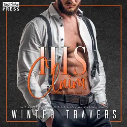 Cover - Winter Travers - His Claim - Banachi Family, Book 2