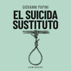Cover - Giovanni Papini - El suicida sustituto