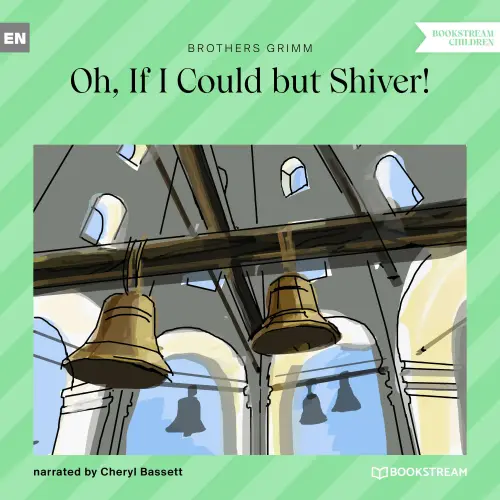Cover von Brothers Grimm - Oh, If I Could but Shiver!
